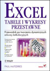 Okładka książki Excel. Tabele i wykresy przestawne. Przewodnik po tworzeniu dynamicznych arkuszy kalkulacyjnych Paul McFedries