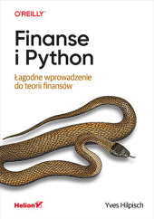 Okładka książki Finanse i Python. Łagodne wprowadzenie do teorii finansów Hilpisch Yves
