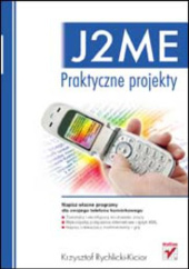 Okładka książki J2ME. Praktyczne projekty Krzysztof Rychlicki-Kicior