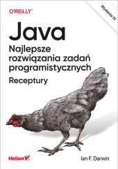 Okładka książki Java. Najlepsze rozwiązania zadań programistycznych. Receptury. Wydanie IV Ian F. Darwin