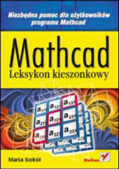 Okładka książki Mathcad. Leksykon kieszonkowy Maria Sokół