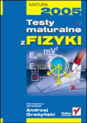 Okładka książki Testy maturalne z fizyki Andrzej Grażyński