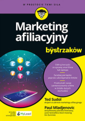 Okładka książki Marketing afiliacyjny dla bystrzaków Mladjenovic Paul, Sudol Ted