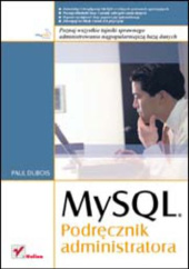 Okładka książki MySQL. Podręcznik administratora Paul Dubois