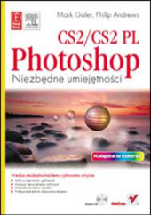 Okładka książki Photoshop CS2/CS2 PL. Niezbędne umiejętności Andrews Philip, Mark Galer