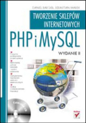Okładka książki PHP i MySQL. Tworzenie sklepów internetowych. Wydanie II Daniel Bargieł, Marek Sebastian