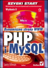 Okładka książki PHP i MySQL. Dynamiczne strony WWW. Szybki start. Wydanie II Larry Ullman
