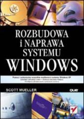 Okładka książki Rozbudowa i naprawa systemu Windows Scott Mueller