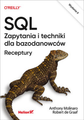 SQL. Zapytania i techniki dla bazodanowców. Receptury. Wydanie II