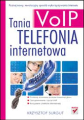 Okładka książki Tania telefonia internetowa VoIP Krzysztof Surgut