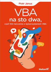 Okładka książki VBA na sto dwa, czyli 102 ćwiczenia z wykorzystaniem VBA Janus Piotr