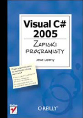 Okładka książki Visual C# 2005. Zapiski programisty Jesse Liberty
