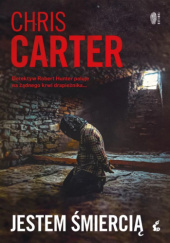 Okładka książki Jestem śmiercią Chris Carter