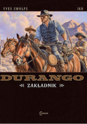 Okładka książki Durango #18: Zakładnik Giuseppe Ricciardi, Yves Swolfs