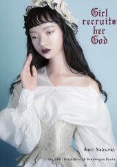Okładka książki Girl recruits her God Ami Sakurai