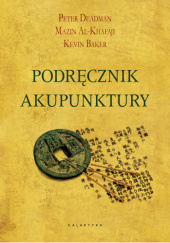 Okładka książki Podręcznik akupunktury Mazin Al-Khafaji, Kevin Baker, Peter Deadman