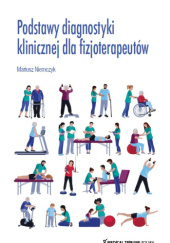 Okładka książki Podstawy diagnostyki klinicznej dla fizjoterapeutów Mariusz Niemczyk