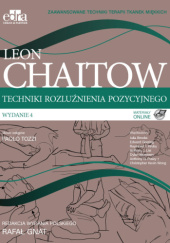 Okładka książki Techniki rozluźnienia pozycyjnego Leon Chaitow, praca zbiorowa