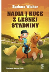 Okładka książki Nadia i kuce z leśnej stadniny Barbara Wicher