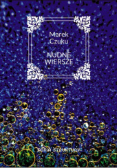 Okładka książki Nudne wiersze Marek Czuku