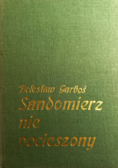 Okładka książki Sandomierz niepocieszony Bolesław Garboś