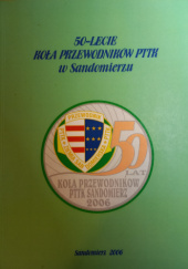 Okładka książki 50-lecie Koła Przewodników PTTK w Sandomierzu praca zbiorowa