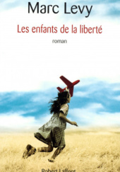 Okładka książki Les enfants de la liberté Marc Levy