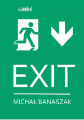 Okładka książki Exit Michał Banaszak
