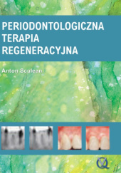 Okładka książki Periodontologiczna terapia regeneracyjna Anton Sculean