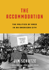 Okładka książki The Accommodation: The Politics of Race in an American City Jim Schutze