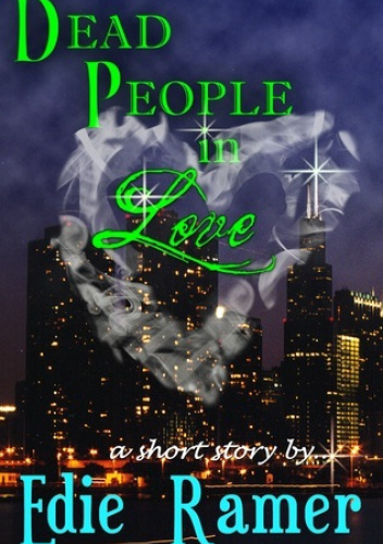 Dead People in Love - Edie Ramer | Książka w Lubimyczytac.pl - Opinie ...
