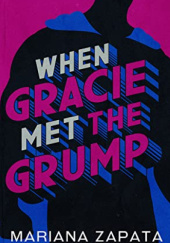 Okładka książki When Gracie Met the Grump Mariana Zapata