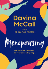 Okładka książki Menopausing: The positive roadmap to your second spring Davina McCall
