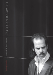 The Art of Nick Cave: New Critical Essays