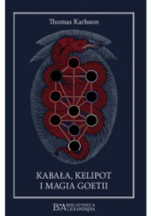 Okładka książki Kabała, Kelipot i Magia Goetii Thomas Karlsson