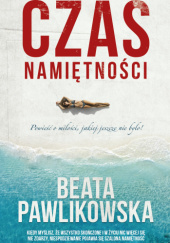 Okładka książki Czas namiętności Beata Pawlikowska