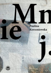 Okładka książki Mniej Paulina Korzeniowska