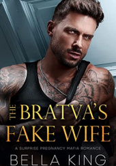 Okładka książki The Bratva's Fake Wife Bella King
