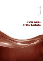 Okładka książki Profilaktyka stomatologiczna Katarzyna Chmiel, Marta Szymańska-Sowula
