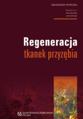 Okładka książki Regeneracja tkanek przyzębia Ewa Dolińska, Małgorzata Pietruska, Jan Pietruski