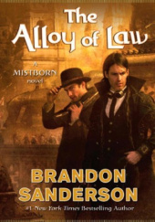 Okładka książki The Alloy of Law Brandon Sanderson