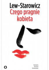 Okładka książki Czego pragnie kobieta Zbigniew Lew-Starowicz