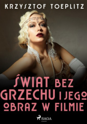Okładka książki Świat bez grzechu i jego obraz w filmie Krzysztof Teodor Toeplitz