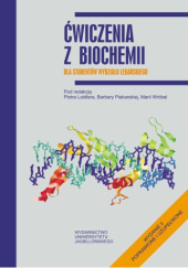 Okładka książki Ćwiczenia z biochemii dla studentów wydziału lekarskiego Piotr Laidler, Barbara Piekarska, Maria Wróbel