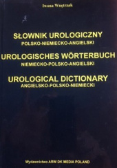 Okładka książki Słownik urologiczny polsko-niemiecko-angielski Iwona Wnętrzak