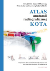 Okładka książki Atlas anatomii radiograficznej kota Leo Brunnberg, Roberto Köstlin, Ulrike Matis, Elisabeth Mayrhofer, Helmut Waibl