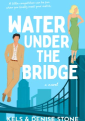 Okładka książki Water Under The Bridge Denise Stone, Kels Stone