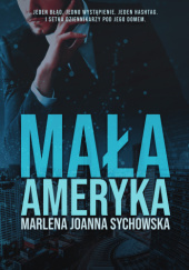 Okładka książki Mała Ameryka Marlena Joanna Sychowska