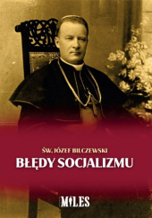 Okładka książki Błędy socjalizmu Józef Bilczewski