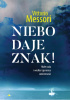 Okładka książki Niebo daje znak! Małe cuda i wielkie tajemnice codzienności Vittorio Messori